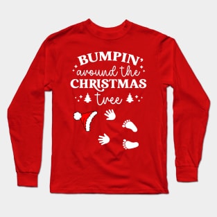 Bumpin Around Christmas Tree - pregnancy reveal Long Sleeve T-Shirt